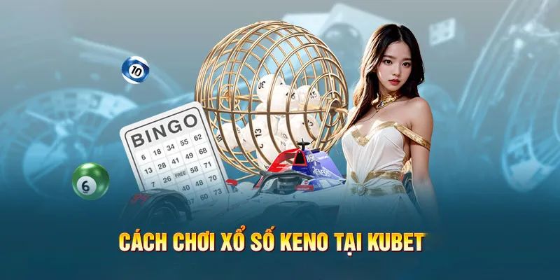 Những hình thức săn thưởng xổ số Kubet77 nổi bật