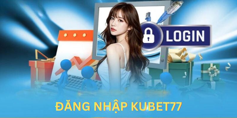 Đăng nhập kubet77